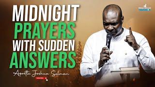 DANGEROUS MIDNIGHT PRAYERS TO GOD WITH SUDDEN ANSWERS - APOSTLE JOSHUA SELMAN