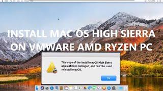 Install MacOS High Sierra on VMWare - AMD - Ryzen