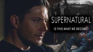 Supernatural | Is This What We Become? [+DemonBlakex]