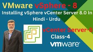 VMware vSphere 8   Installing vCenter Server 8 VCSA appliance in Hindi | Urdu