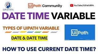 UiPath DateTime Variable | DATE TIME Variable | Types of UiPath Variable | UiPathRPA