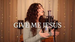 Give Me Jesus - Cover by Genavieve Linkowski & Anthem Worship