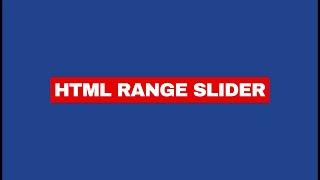 How To Use HTML Range Slider - How To Code School