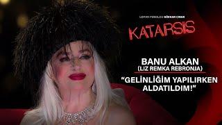 Katarsis- Banu Alkan: Aşık Olunca Zekamı Sıfırlarım! Her Başarılı Kadının Arkasında Bir Adam Olacak!