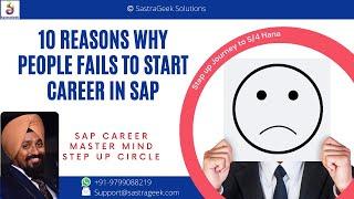 10 Reasons Why People Fail to Start a Career in SAP