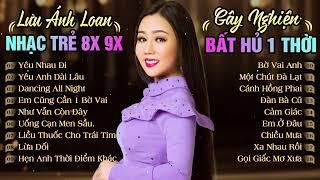 Album Yêu Nhau Đi, Yêu Anh Dài Lâu - Lưu Ánh Loan ~ Tuyển Tập Các Bài Hát Hay Nhất Của Lưu Ánh Loan