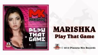 Marishka - Play That Game (Radio Edit)