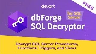 Decrypt SQL Database Objects with dbForge SQL Decryptor