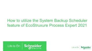 How to Use the System Backup Scheduler Feature of EPE 2021 | Schneider Electric Support