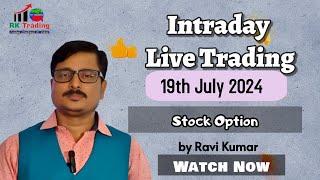 Intraday Live Trading for 19th July 2024 by Rk Trading