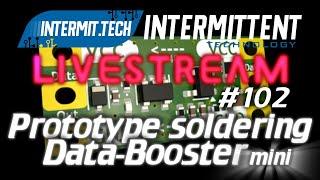 Intermit.Tech #102 - Data-booster mini prototype soldering