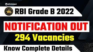 RBI Grade B Notification 2022 OUT | 294 Vacancies | Know Complete Details