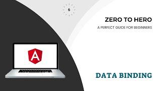 Data Binding | Understand the Power of Data Binding in Angular | Angular Zero to Hero