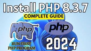 How to install PHP 8.3.7 on Windows 10/11 [2024 Update] | Install and Run first PHP Program