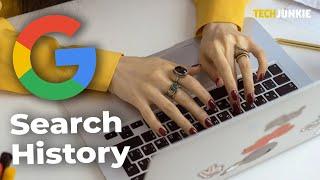How to View Your Google Search History