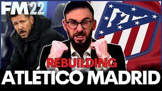 Rebuilding Atlético Madrid - FM22 Rebuild - Football Manager 2022