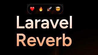 Laravel Reverb - a first-party WebSocket server for Laravel applications