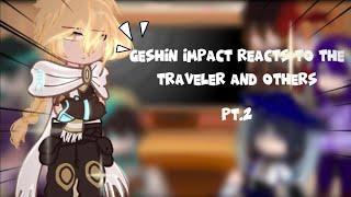 《Genshin Impact React to the traveler and others?!| pt.2| ships?| abyss Aether?|Itz_Zhak》