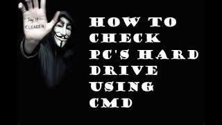 How to check PC's hard drive Using CMD