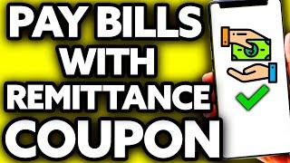 How To Pay Bills with Remittance Coupon (ONLY Way!)