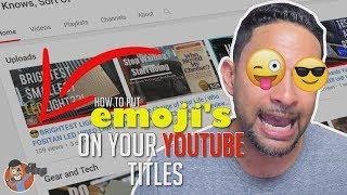  | HOW TO PUT EMOJI'S ON YOUR YOUTUBE TITLES  | EMOJIS FOR WINDOWS