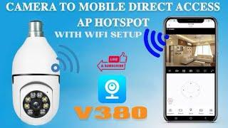 V380 PRO WIFI CAMERA TO MOBILE DIRECT ACCESSAP HOTSPOT WITH WIFI SETUP