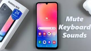 How To Mute Keyboard Sounds On Samsung Galaxy A24