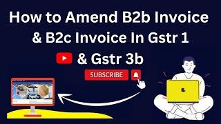 HOW TO AMEND GSTR 1 AFTER FILLING II GSTR-1 amendment B2C to B2B