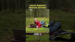 Fakta menarik negara estonia Part 3