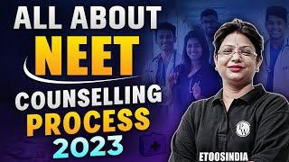 Know All About NEET Counselling Process 2023  | NEET COUNSELLING 2023 | Etoosindia