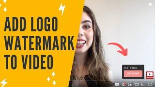 HOW TO ADD LOGO IN YOUTUBE VIDEO | How To Add Watermark To YouTube Video To Get More Subscribers