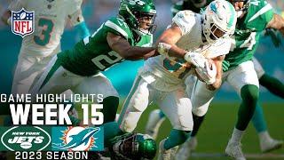 New York Jets vs. Miami Dolphins Game Highlights | NFL 2023 Week 15