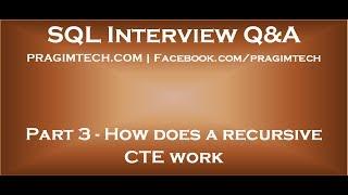 Part 3   How does a recursive CTE work