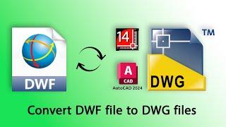 convert dwf to dwg file