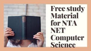 Free Study Material for NTA NET COMPUTER SCIENCE