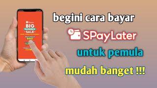 cara membayar tagihan shopee paylater untuk pemula terbaru