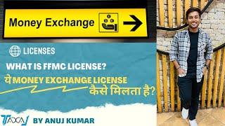 Full Fledged Money Changers (FFMC) Licence Application Process | Cost & Documents for FFMC License