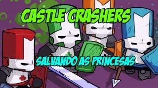 Castle Crashers - Salvando as Princesas