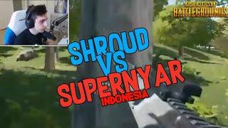 Shroud Vs SuperNayr - Pubg Indonesia