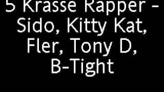 Sido,Kitty Kat,Fler,Tony D,B-Tight-5 Krasse Rapper