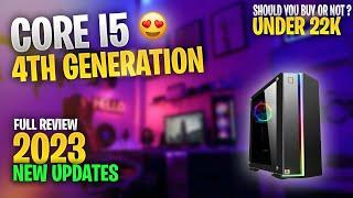 Is it worth to buy intel core i5 4th generation for gaming in 2023