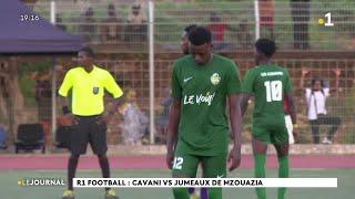R1 Football : Cavani Vs Jumeaux de Mzouazia
