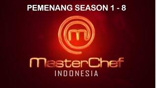 Pemenang Masterchef Indonesia Season 1-8