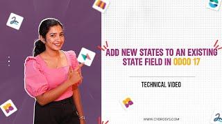 How to Add New States to an Existing State Field in Odoo 17 | Odoo 17 Development Tutorials