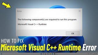 Fix The Following Components Are Required To Run This Program Microsoft Visual C++ Runtime Error ️