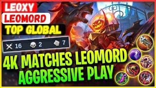 4K Matches Leomord Aggressive Play [ Top Global Leomord ] Leoxy - Mobile Legends Gameplay And Build.