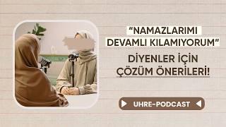 “Namaz Kılmaya Başladım Ama HİÇBİR SIKINTIM DÜZELMEDİ” / Namaza Başlamakta Zorlananlara 5 TAKTİK!