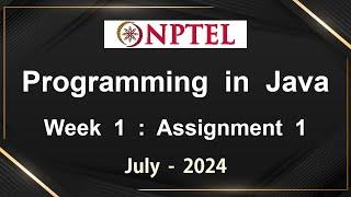 NPTEL Programming In Java Week 1 Assignment 1 Answers Solution Quiz | 2024-July