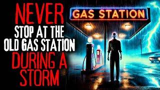 "NEVER Stop at the Old Gas Station During a Storm" | Creepypasta Narration