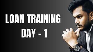 Learn Basic of Any Loan | Loan Training Day 1